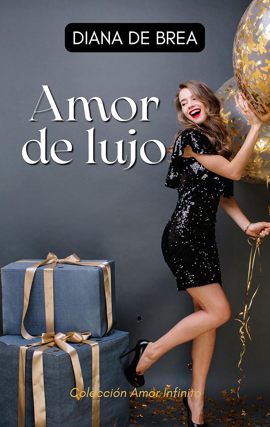 Amor de lujo: colección Amor Infinito