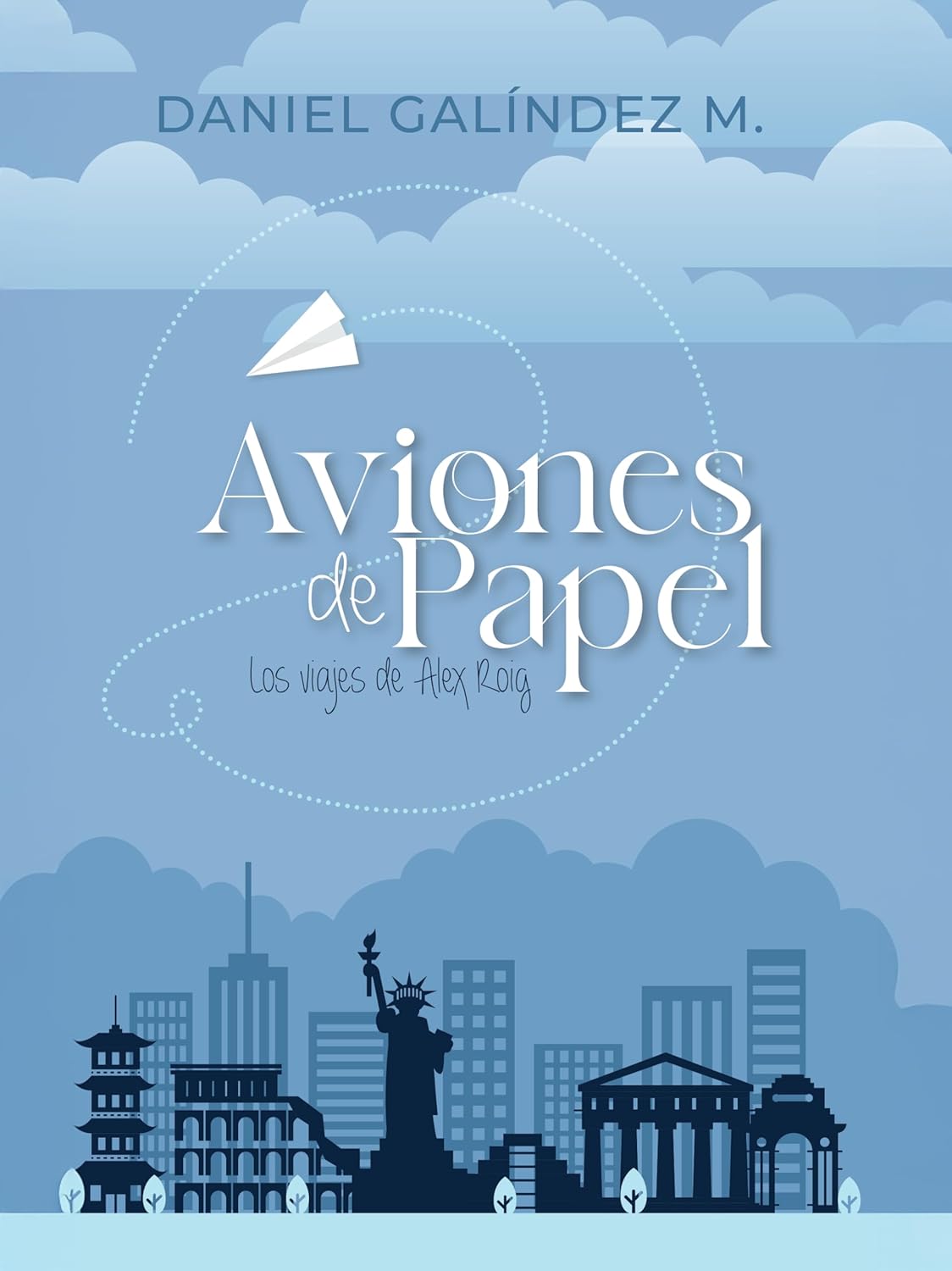Aviones de papel: Los viajes de Alex Roig
