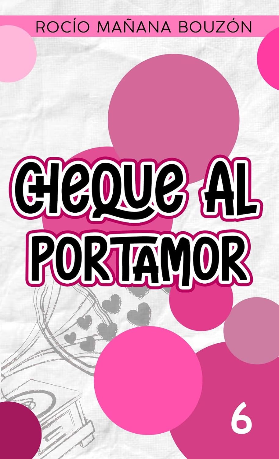 Cheque al portamor (Un amor al compás nº 6)