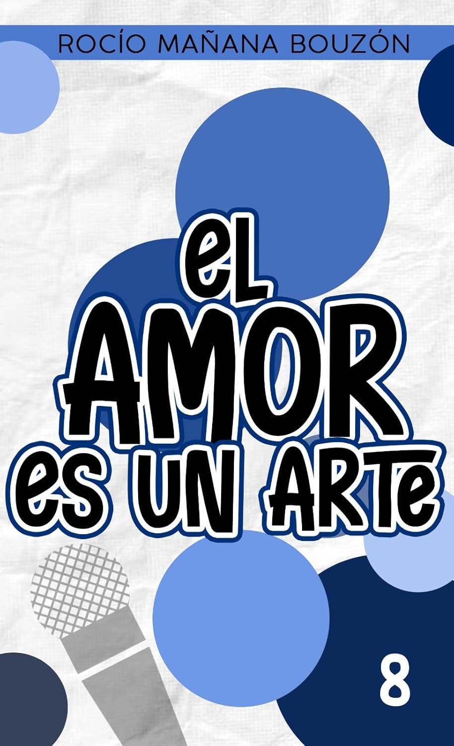 El amor es un arte (Un amor al compás nº 8)