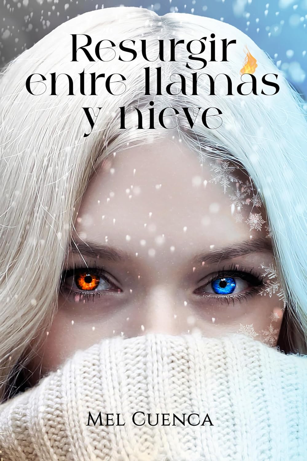 Resurgir entre llamas y nieve