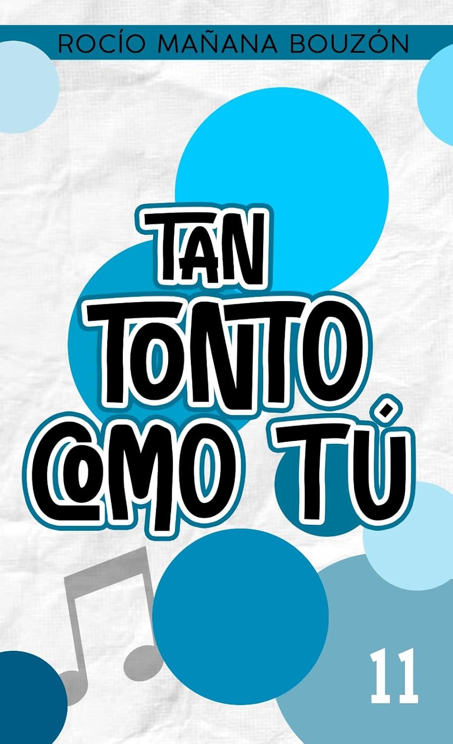 Tan tonto como tú (Un amor al compás nº 11)