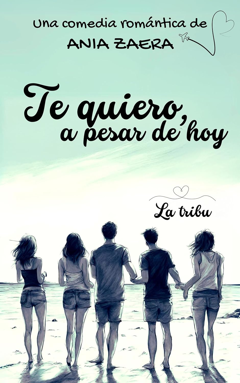 Te quiero, a pesar de hoy